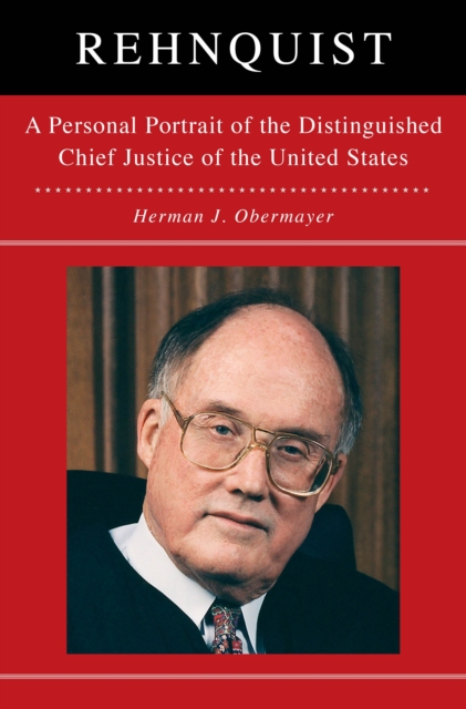 Rehnquist : A Personal Portrait of the Distinguished Chief Justice of the United States, EPUB eBook