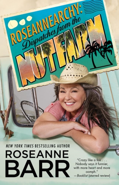 Roseannearchy : Dispatches from the Nut Farm, EPUB eBook