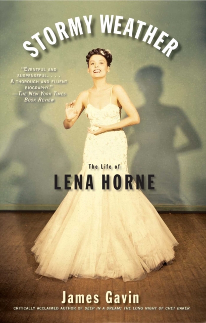 Stormy Weather : The Life of Lena Horne, EPUB eBook