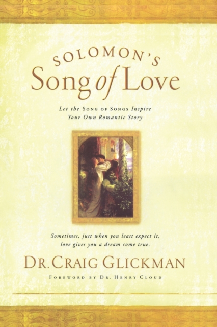 Solomon's Song of Love : Let a Song of Songs Inspire Your Own Love Story, Paperback / softback Book