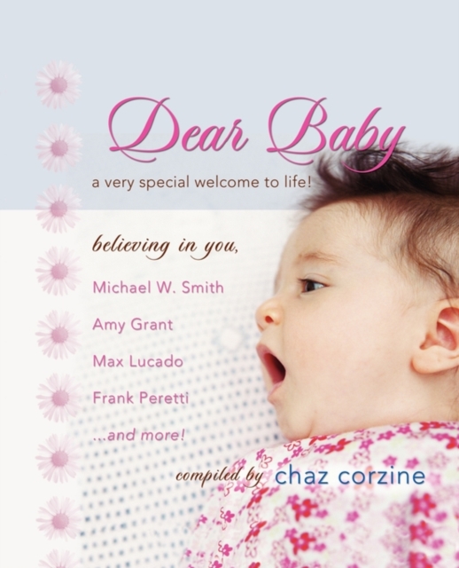 Dear Baby : A Very Special Welcom to Life, Paperback / softback Book