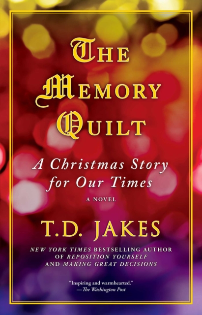 The Memory Quilt : A Christmas Story for Our Times, EPUB eBook
