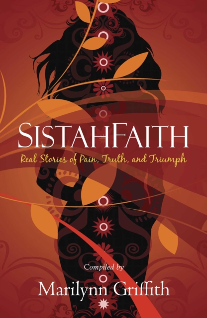 SistahFaith : Real Stories of Pain, Truth, and Triumph, EPUB eBook