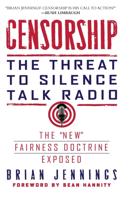 Censorship : The Threat to Silence Talk Radio, Paperback / softback Book