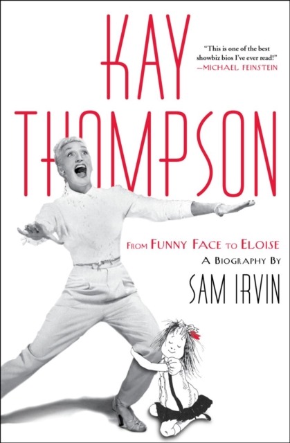 Kay Thompson : From Funny Face to Eloise, EPUB eBook