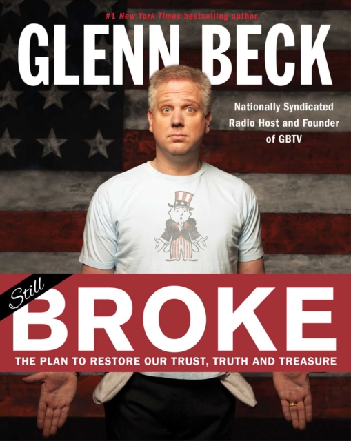 Broke : The Plan to Restore Our Trust, Truth and Treasure, EPUB eBook