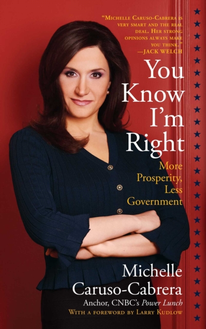 You Know I'm Right : More Prosperity, Less Government, EPUB eBook