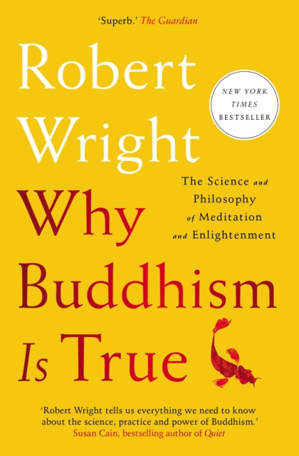 Why Buddhism is True : The Science and Philosophy of Meditation and Enlightenment, EPUB eBook