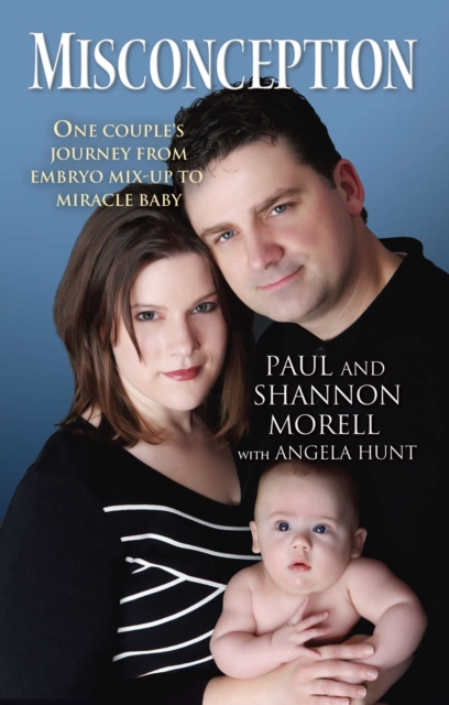 Misconception : One Couple's Journey from Embryo Mix-Up to Miracle Baby, EPUB eBook