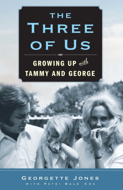 The Three of Us : Growing Up with Tammy and George, EPUB eBook