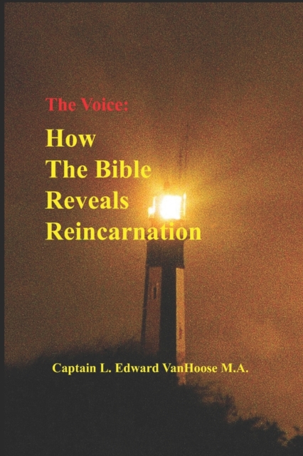 The Voice : How the Bible Reveals Reincarnation, Paperback / softback Book