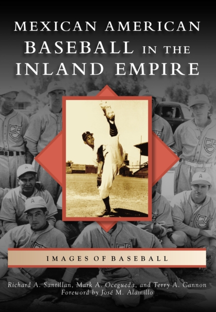 Mexican American Baseball in the Inland Empire, EPUB eBook