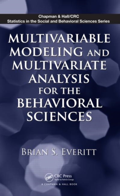 Multivariable Modeling and Multivariate Analysis for the Behavioral Sciences, Hardback Book