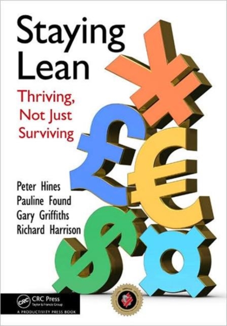 Staying Lean : Thriving, Not Just Surviving, Second Edition, Paperback / softback Book