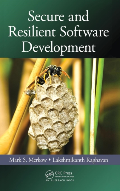 Secure and Resilient Software Development, Hardback Book