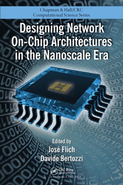 Designing Network On-Chip Architectures in the Nanoscale Era, Hardback Book