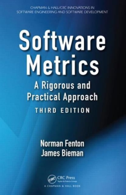 Software Metrics : A Rigorous and Practical Approach, Third Edition, Hardback Book