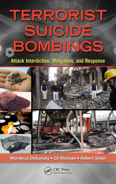 Terrorist Suicide Bombings : Attack Interdiction, Mitigation, and Response, PDF eBook