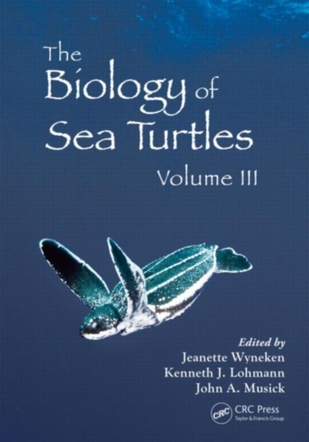 The Biology of Sea Turtles, Volume III, PDF eBook