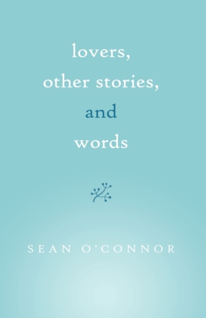 Lovers, Other Stories, and Words, Hardback Book