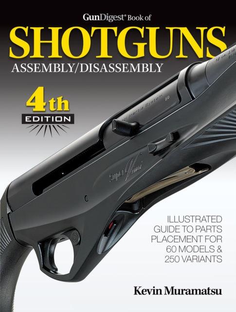 Gun Digest Book of Shotguns Assembly/Disassembly, Paperback / softback Book