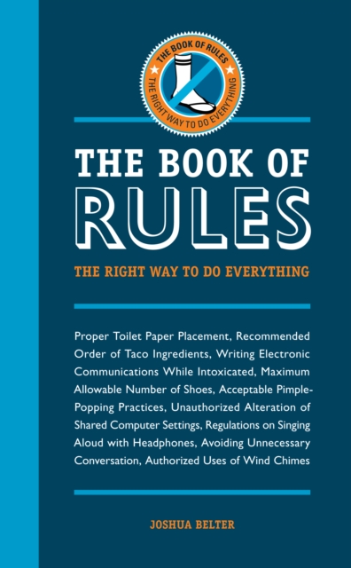 The Book of Rules : The Right Way to Do Everything, Paperback / softback Book