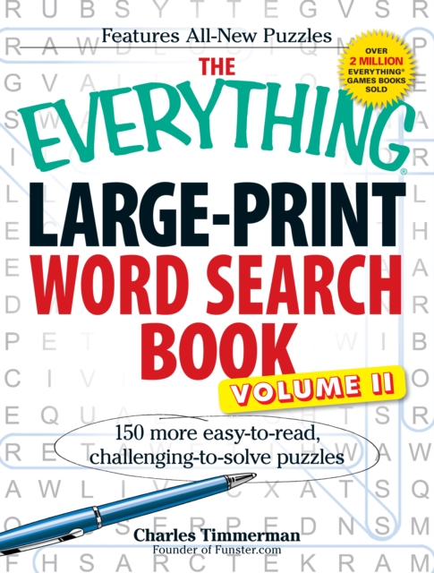 The Everything Large-Print Word Search Book, Volume II : 150 more easy to read, challenging to solve puzzles, Paperback / softback Book