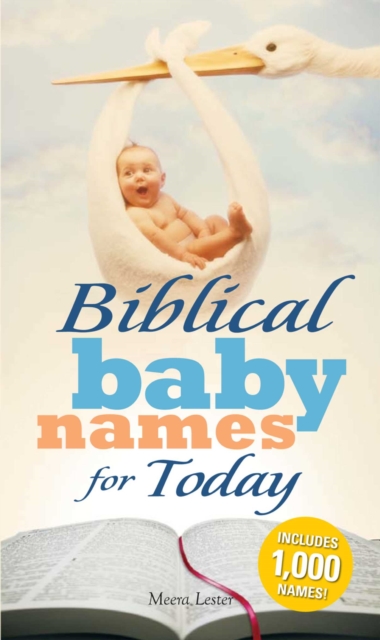 Biblical Baby Names for Today : The Inspiration you need to make the perfect choice for you baby!, EPUB eBook