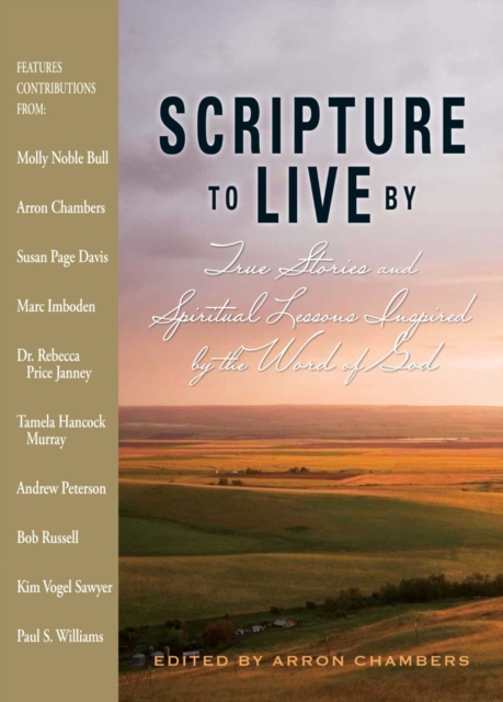 Scripture To Live By : True Stories and Spiritual Lessons Inspired by the Word of God, EPUB eBook