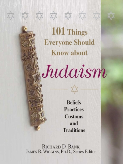 101 Things Everyone Should Know About Judaism : Beliefs, Practices, Customs, And Traditions, EPUB eBook