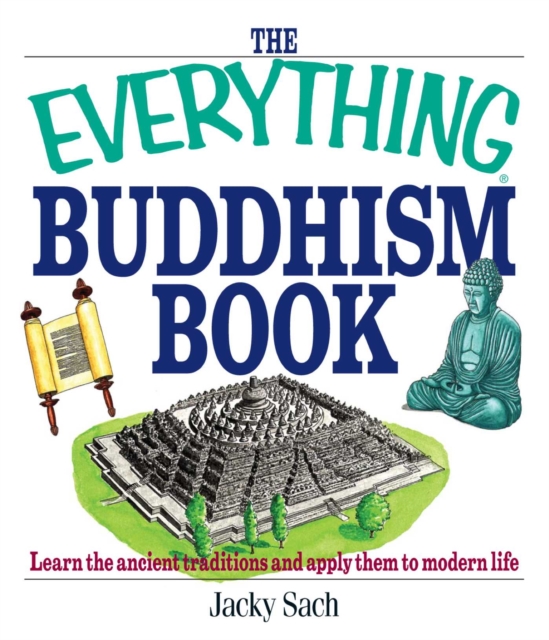 The Everything Buddhism Book : Learn the Ancient Traditions and Apply Them to Modern Life, EPUB eBook
