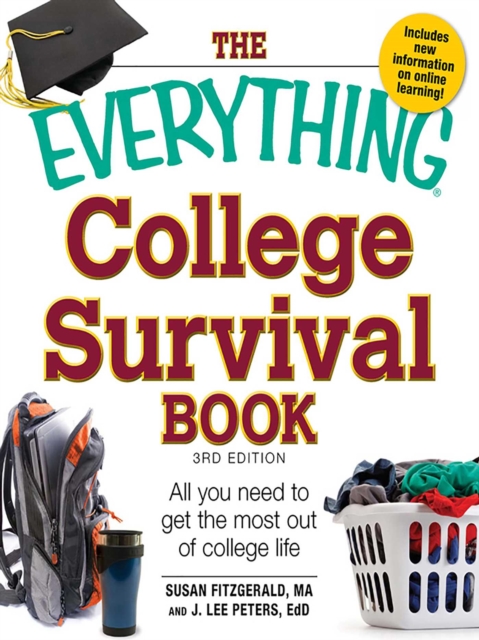 The Everything College Survival Book : All you need to get the most out of college life, EPUB eBook