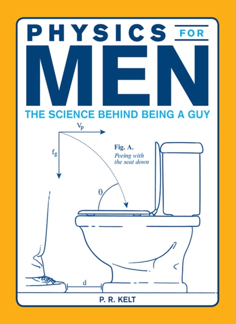 Physics for Men : The Science Behind Being a Guy, EPUB eBook