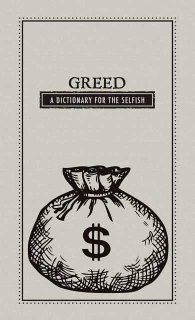 Greed : A Dictionary for the Selfish, EPUB eBook