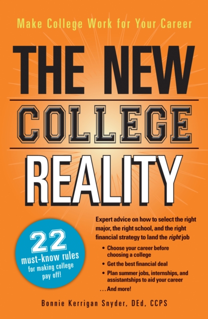The New College Reality : Make College Work For Your Career, Paperback / softback Book