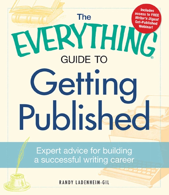 The Everything Guide to Getting Published : Expert advice for building a successful writing career, EPUB eBook