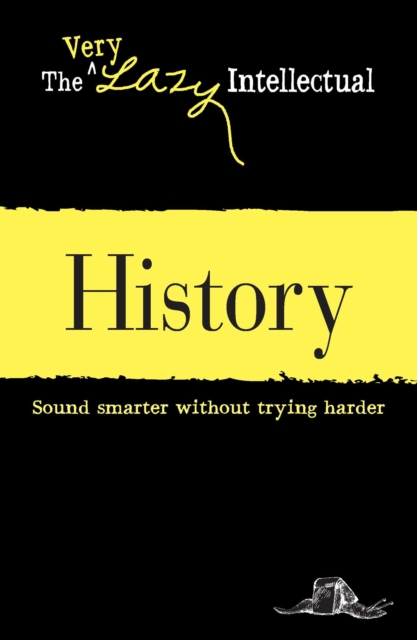 History : Sound smarter without trying harder, EPUB eBook