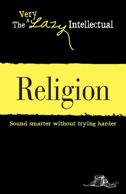 Religion : Sound smarter without trying harder, EPUB eBook