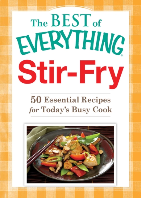 Stir-Fry : 50 Essential Recipes for Today's Busy Cook, EPUB eBook