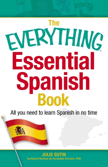 The Everything Essential Spanish Book : All You Need to Learn Spanish in No Time, EPUB eBook