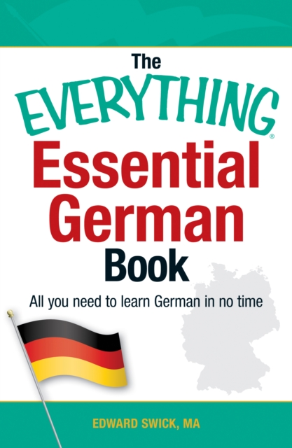 The Everything Essential German Book : All You Need to Learn German in No Time!, Paperback / softback Book