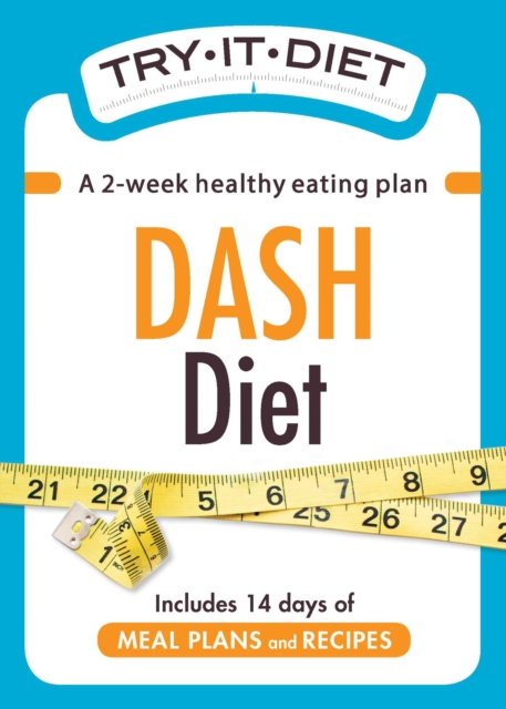 Try-It Diet - DASH Diet : A two-week healthy eating plan, EPUB eBook