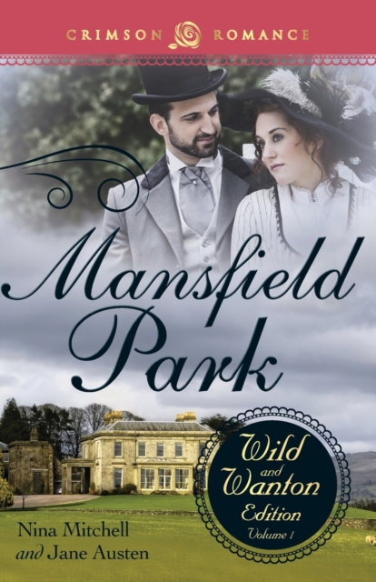 Mansfield Park: The Wild and Wanton Edition, Volume 1, Paperback / softback Book