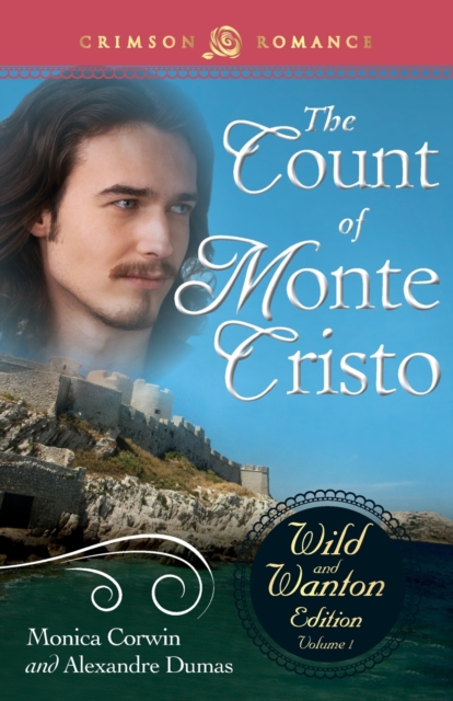 Count of Monte Cristo: The Wild and Wanton Edition Volume 1, Paperback / softback Book