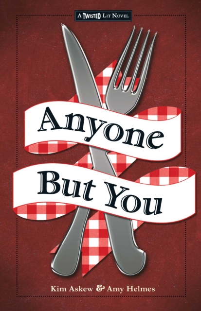 Anyone But You : The Third in the Twisted Lit Series, EPUB eBook