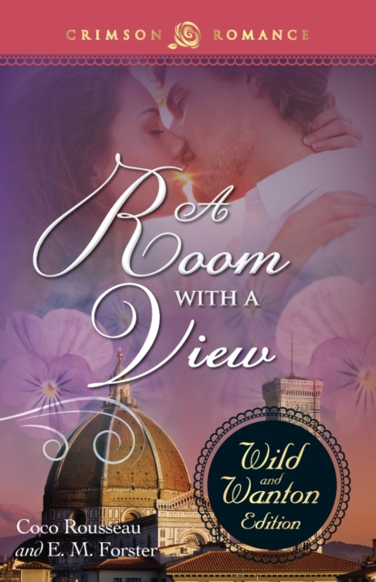 A Room with a View : The Wild and Wanton Edition, Paperback / softback Book