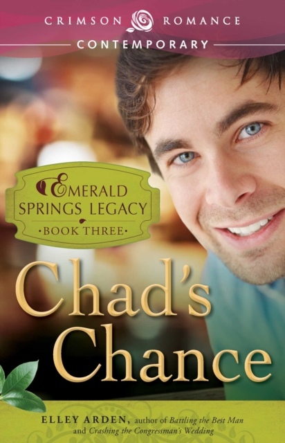 Chad's Chance : Book 3 in the Emerald Springs Legacy, EPUB eBook