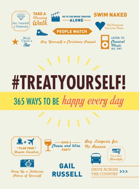 Treat Yourself! : 365 Ways to Be Happy Every Day, EPUB eBook