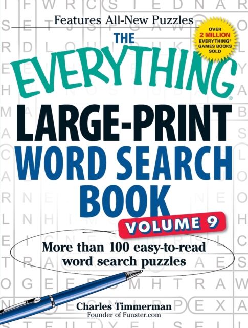 The Everything Large-Print Word Search Book, Volume 9 : More Than 100 Easy-to-Read Word Search Puzzles, Paperback / softback Book