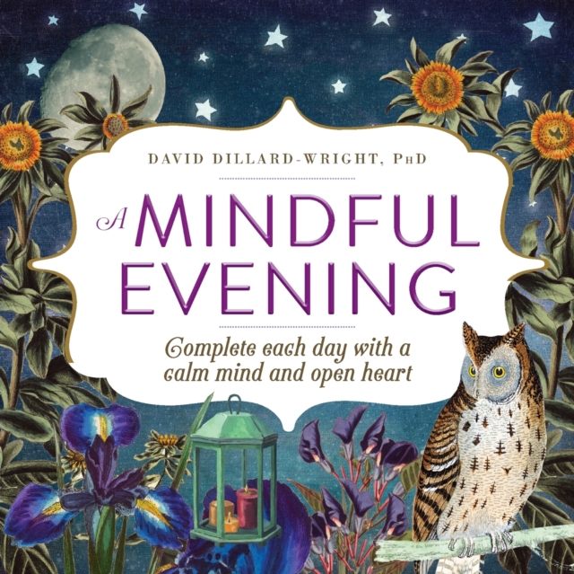 A Mindful Evening : Complete each day with a calm mind and open heart, Paperback / softback Book
